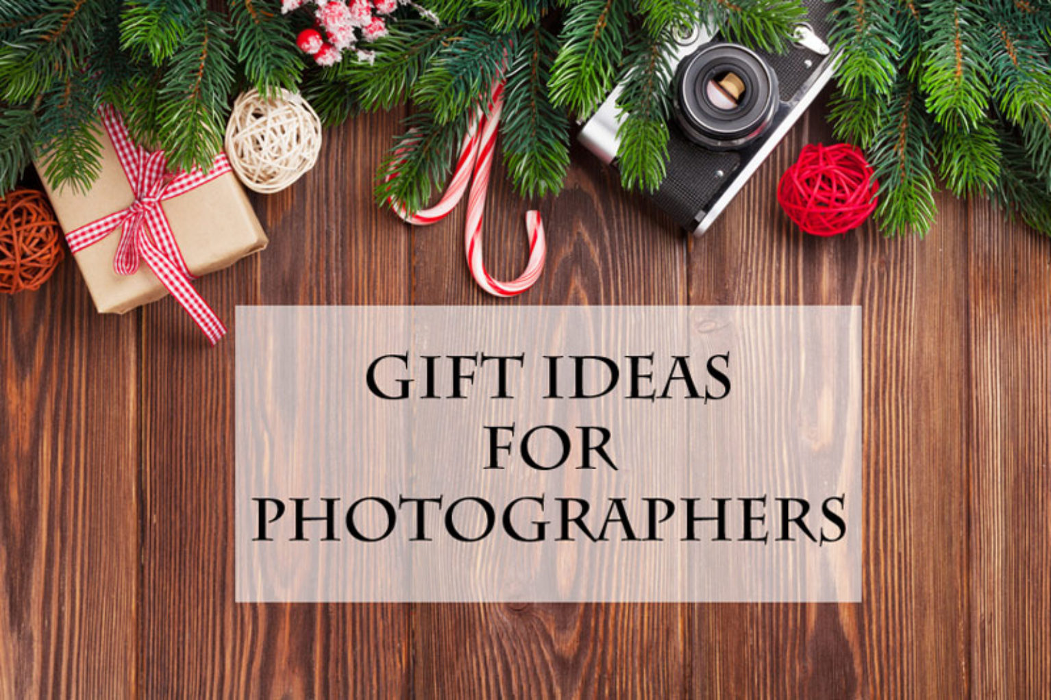 Gift Ideas for Photographers